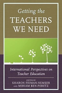 Getting the Teachers We Need: International Perspectives on Teacher Education