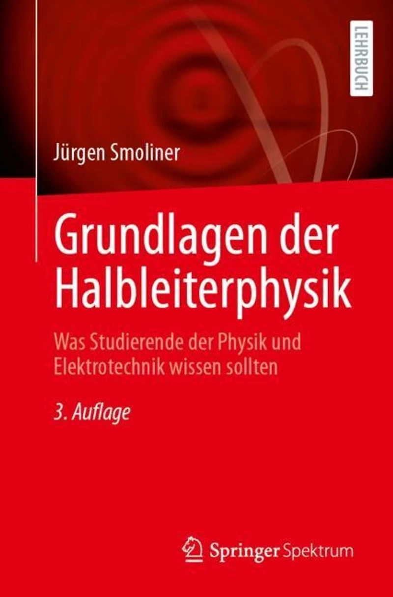 Grundlagen der Halbleiterphysik: Was Studierende Physik und Elektrotechnik wissen sollten