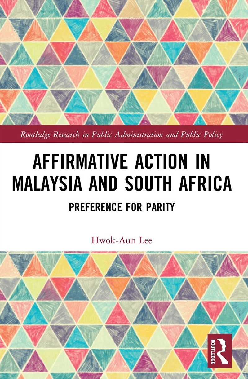 Affirmative Action Malaysia and South Africa: Preference for Parity