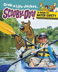 Grab A Life Jacket, Scooby-Doo!: Guide to Water Safety
