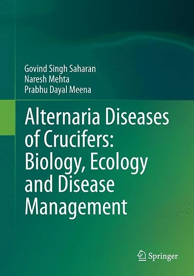 Alternaria Diseases of Crucifers: Biology, Ecology and Disease Management