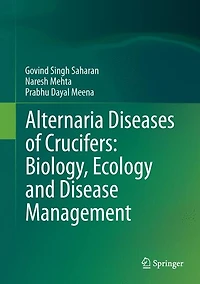 Alternaria Diseases of Crucifers: Biology, Ecology and Disease Management