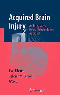 Acquired Brain Injury: An Integrative Neuro-Rehabilitation Approach