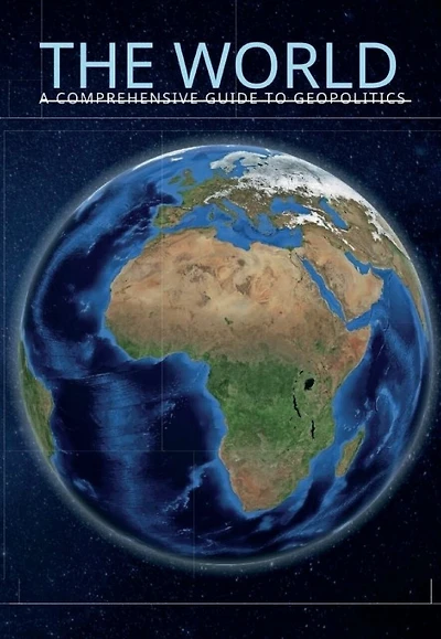 The World: A Comprehensive Guide to Geopolitics
