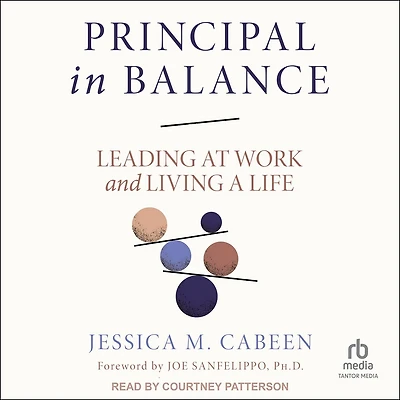 Principal Balance: Leading at Work and Living a Life