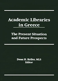 Academic Libraries Greece: The Present Situation and Future Prospects