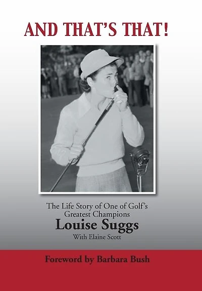 AND THAT'S THAT!: The Life Story of One Golf's Greatest Champions