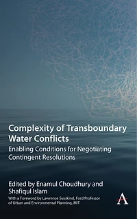 Complexity of Transboundary Water Conflicts: Enabling Conditions for Negotiating Contingent Resolutions