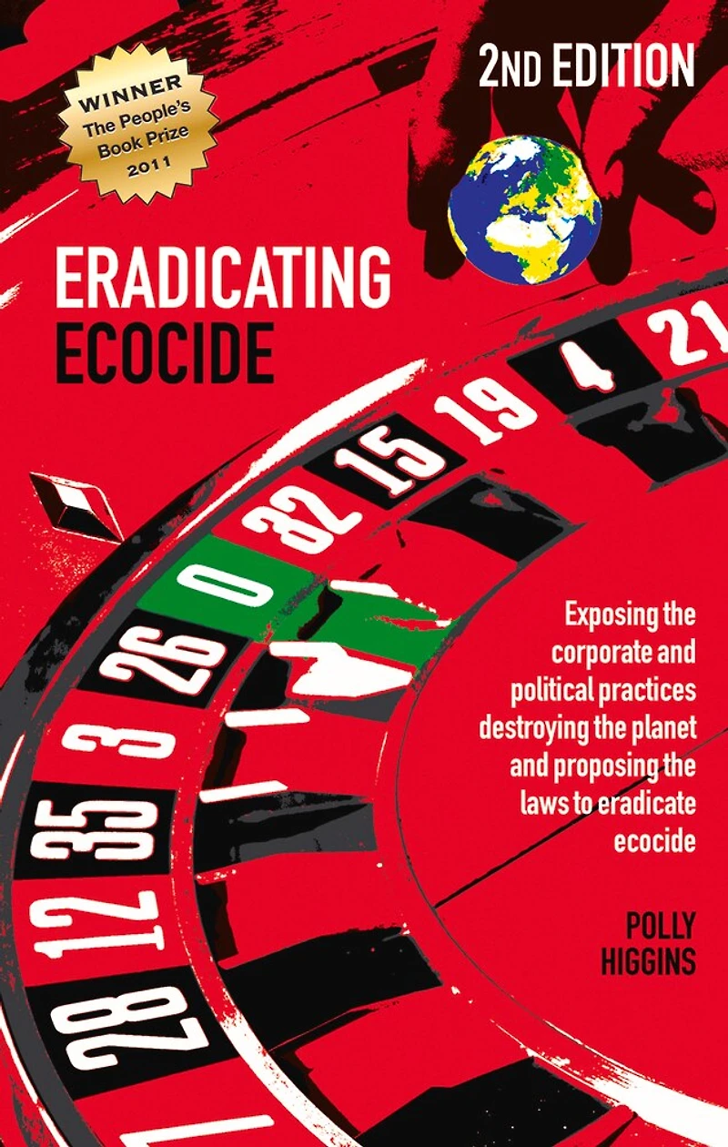 Eradicating Ecocide 2nd edition: Laws and Governance to Stop the Destruction of Planet