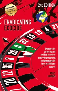 Eradicating Ecocide 2nd edition: Laws and Governance to Stop the Destruction of Planet