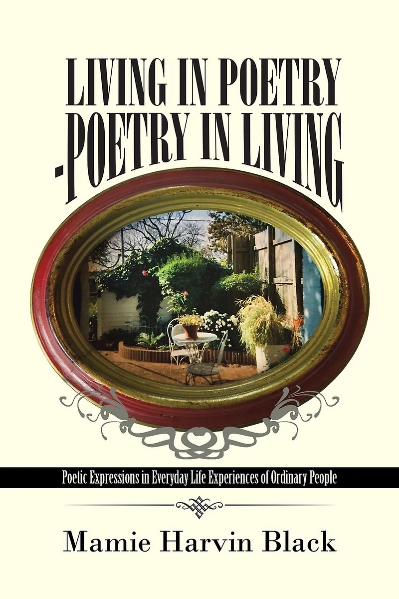 Living Poetry-Poetry Living: Poetic Expressions Everyday Life Experiences of Ordinary People