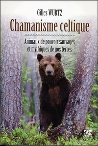 Chamanisme celtique: animaux de pouvoir sauvages et mythiques nos terres
