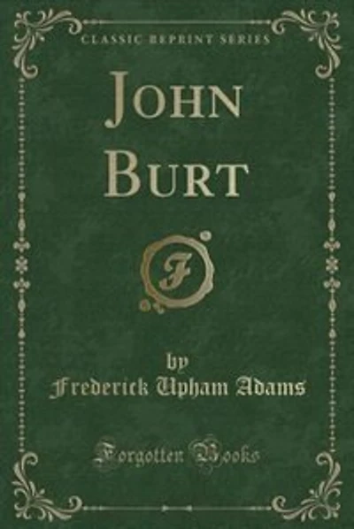John Burt (Classic Reprint)