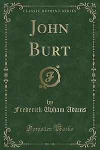 John Burt (Classic Reprint)