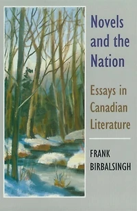 Novels and The Nation: Essays in Canadian Literature