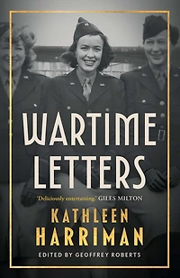 Wartime Letters: London and Moscow 1941-1945