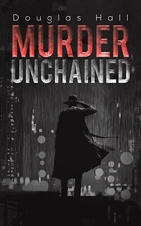 Murder Unchained