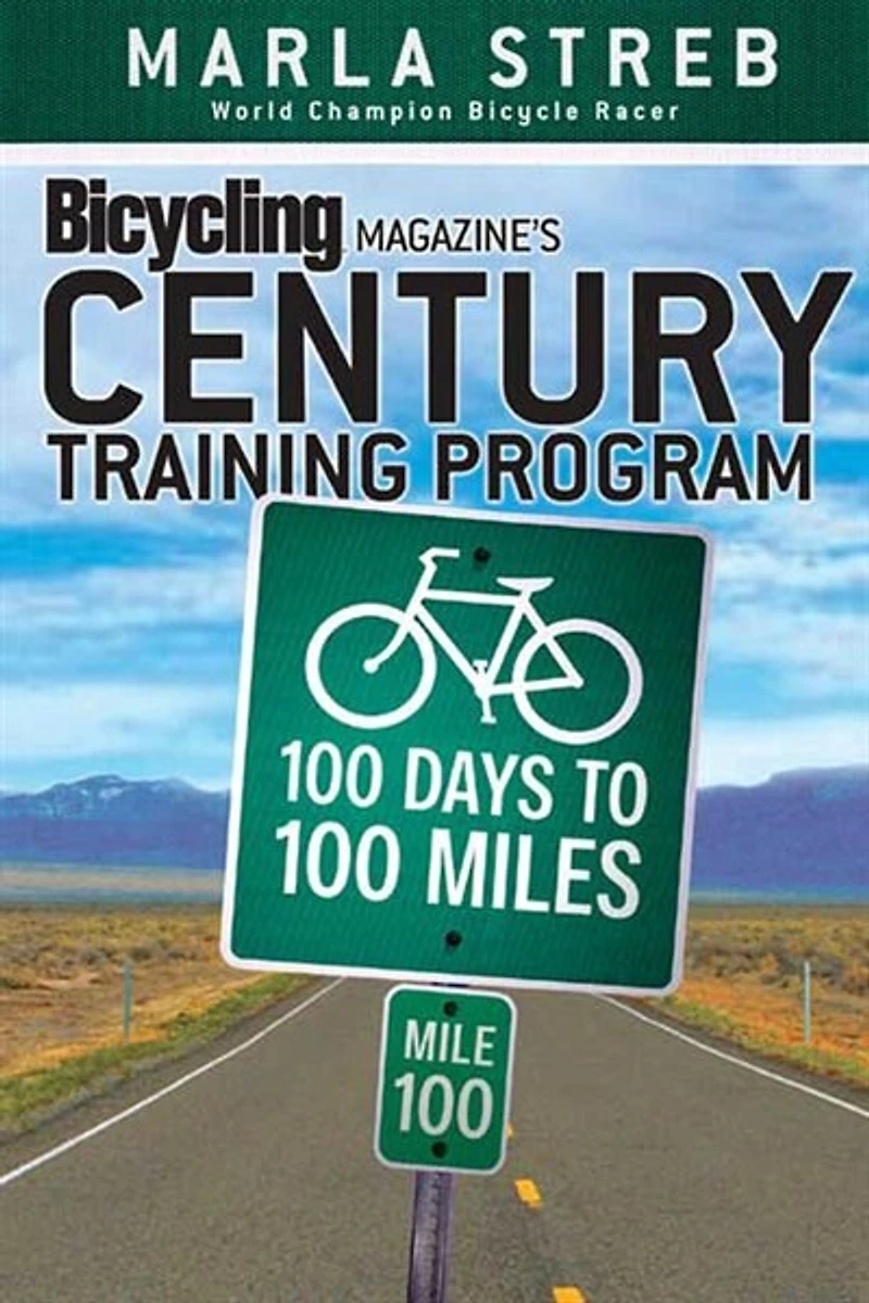 Bicycling Magazine's Century Training Program: 100 Days To Miles