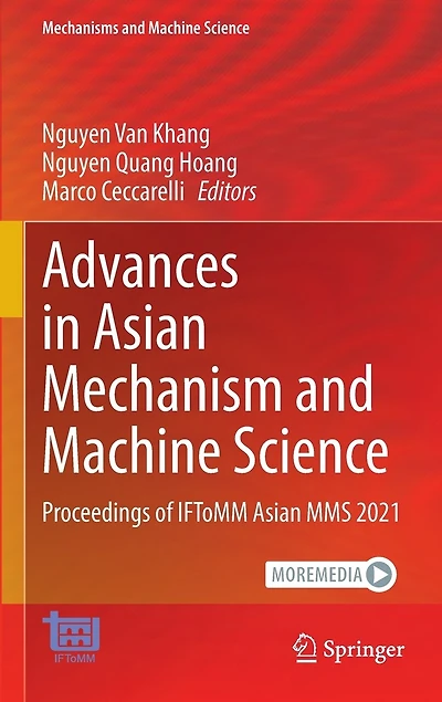 Advances Asian Mechanism and Machine Science: Proceedings of IFToMM MMS