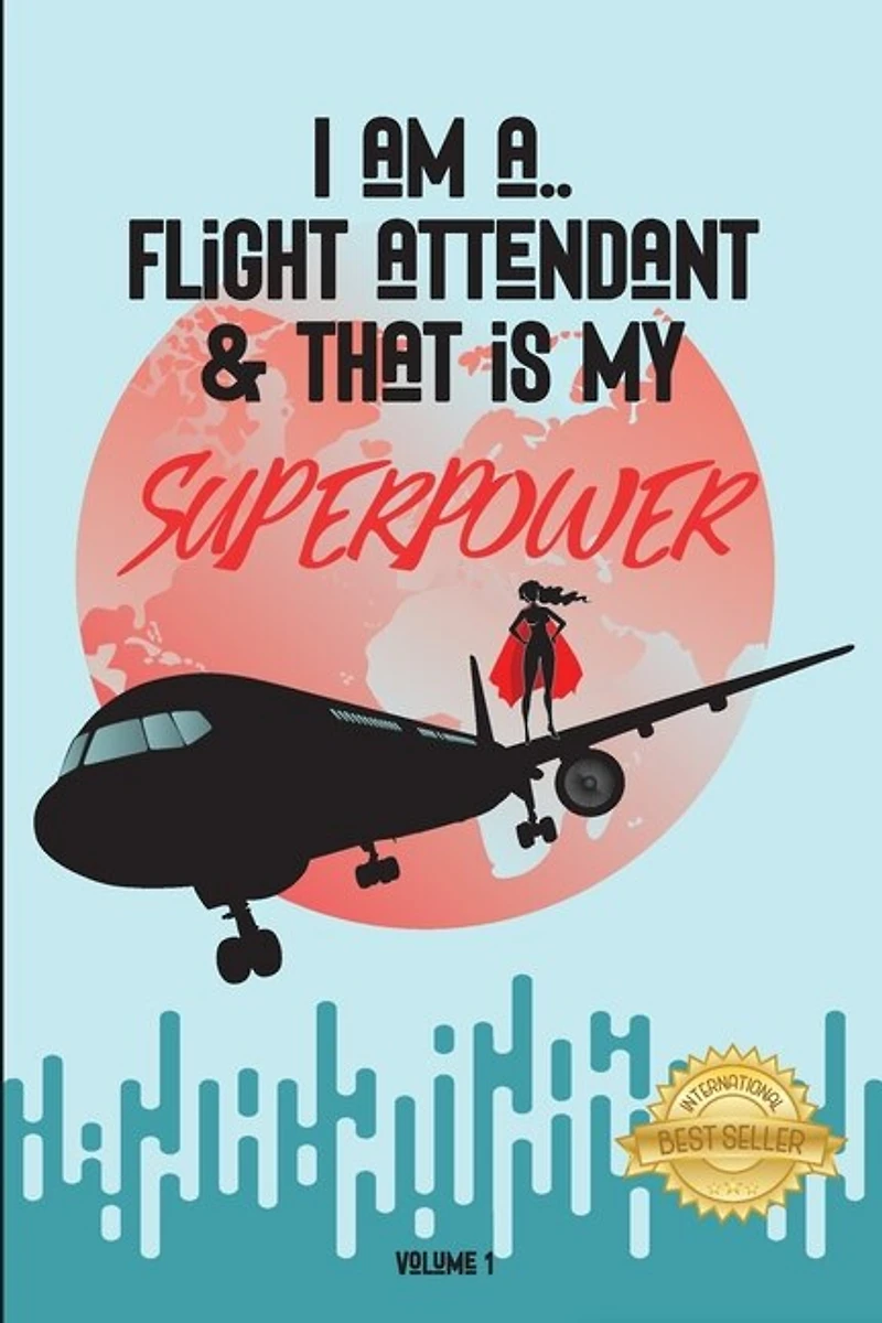 I am a flight attendant & that is my superpower