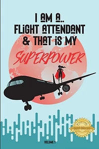 I am a flight attendant & that is my superpower