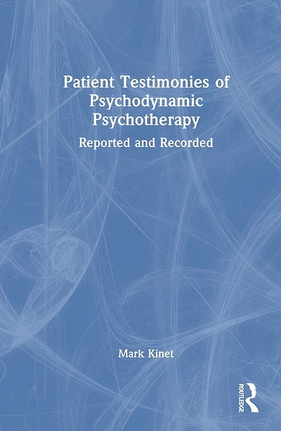 Patient Testimonies of Psychodynamic Psychotherapy: Reported and Recorded
