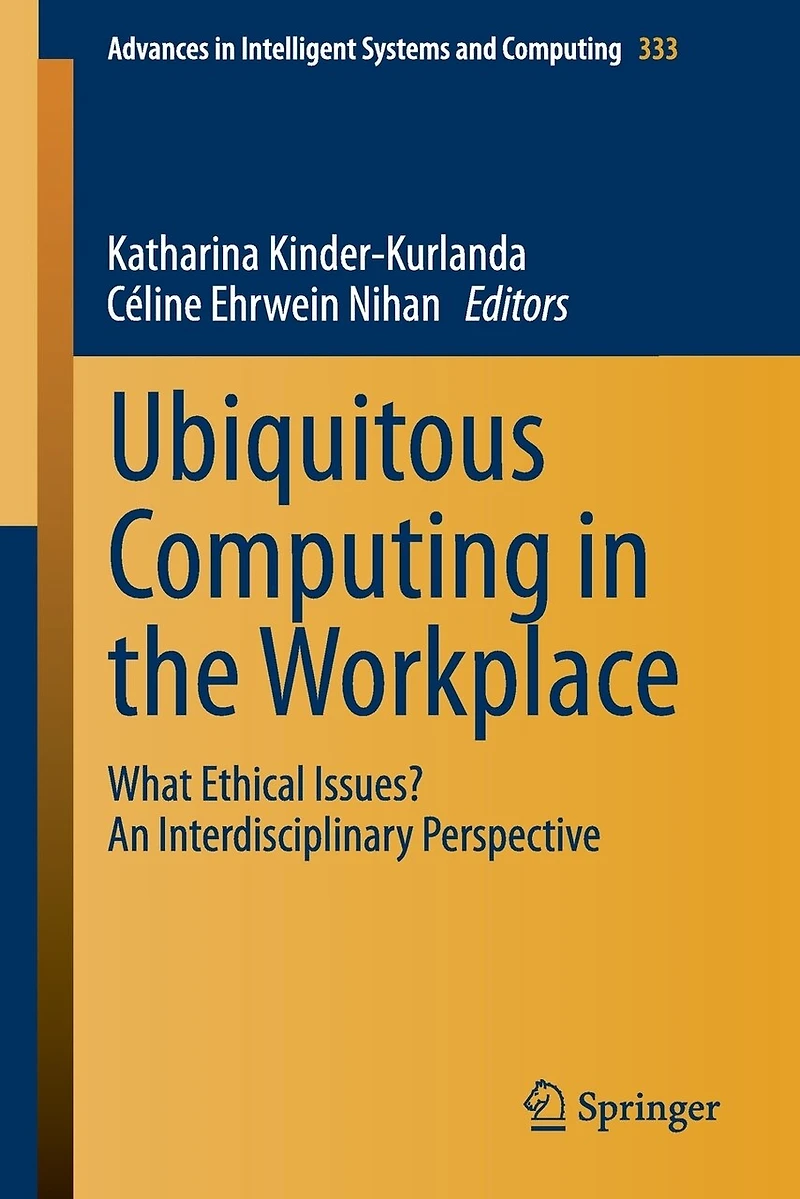 Ubiquitous Computing the Workplace: What Ethical Issues? An Interdisciplinary Perspective