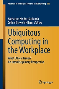 Ubiquitous Computing the Workplace: What Ethical Issues? An Interdisciplinary Perspective