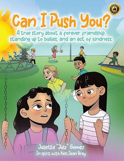 Can I Push You?: A story about a forever friendship, standing up to bullies, and an act of kindness