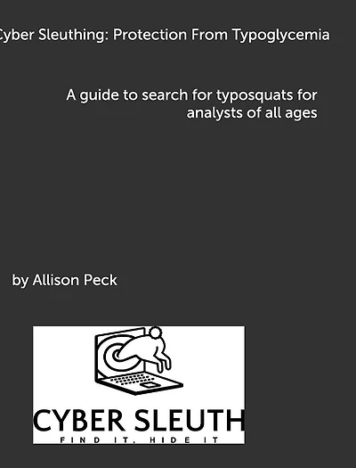 Cyber Sleuthing: Protect Your Company fomr Tuypoglycemia aka TypoSquats