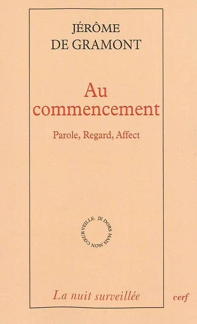 Au commencement: parole, regard, affect