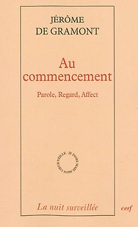 Au commencement: parole, regard, affect