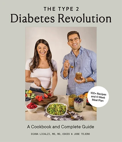 The Type 2 Diabetes Revolution: A Cookbook and Complete Guide to