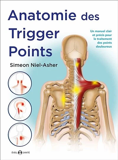 Anatomie des trigger points: méthode complète pour le traitement des points douloureux