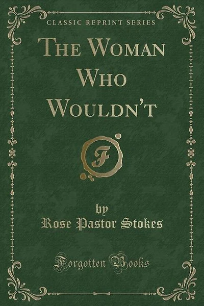 The Woman Who Wouldn't (Classic Reprint)