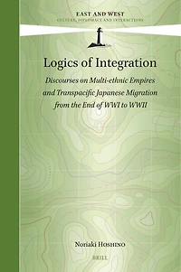 Logics of Integration: Discourses on Multi-ethnic Empires and Transpacific Japanese Migration from the End of WWI to WWII