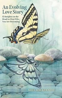 An Evolving Love Story: 15 Insights on the Road to Own Who You Are Becoming