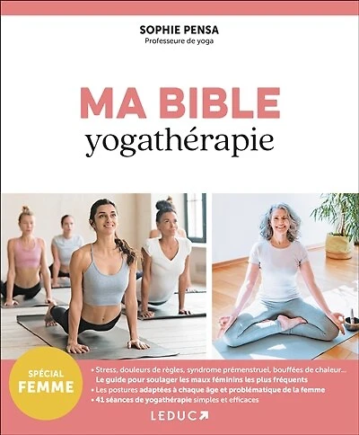 Ma bible yogathérapie: spécial femme