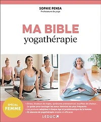 Ma bible yogathérapie: spécial femme