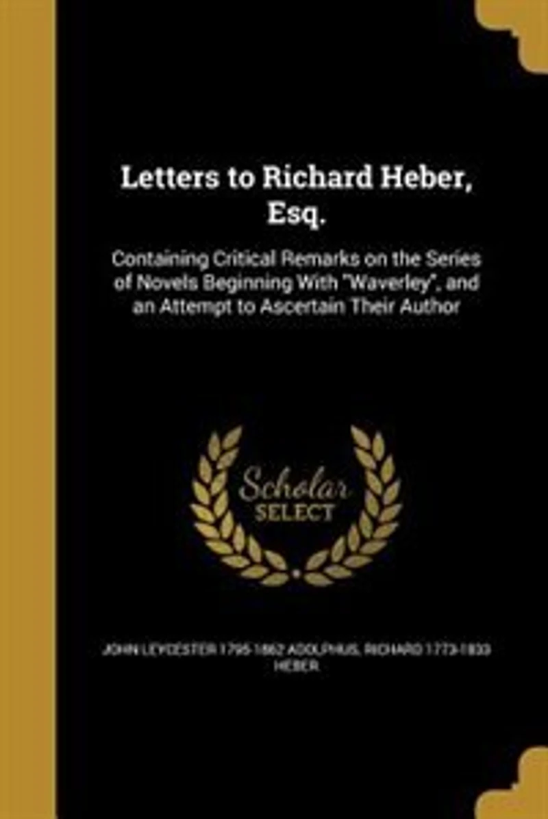 Letters to Richard Heber, Esq.