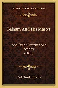 Balaam And His Master: And Other Sketches And Stories (1899)