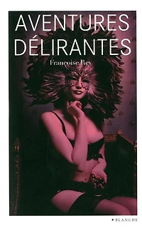 AVENTURES DELIRANTES