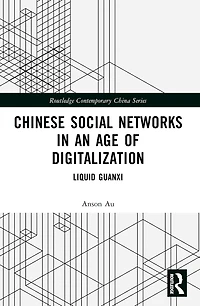 Chinese Social Networks an Age of Digitalization: Liquid Guanxi