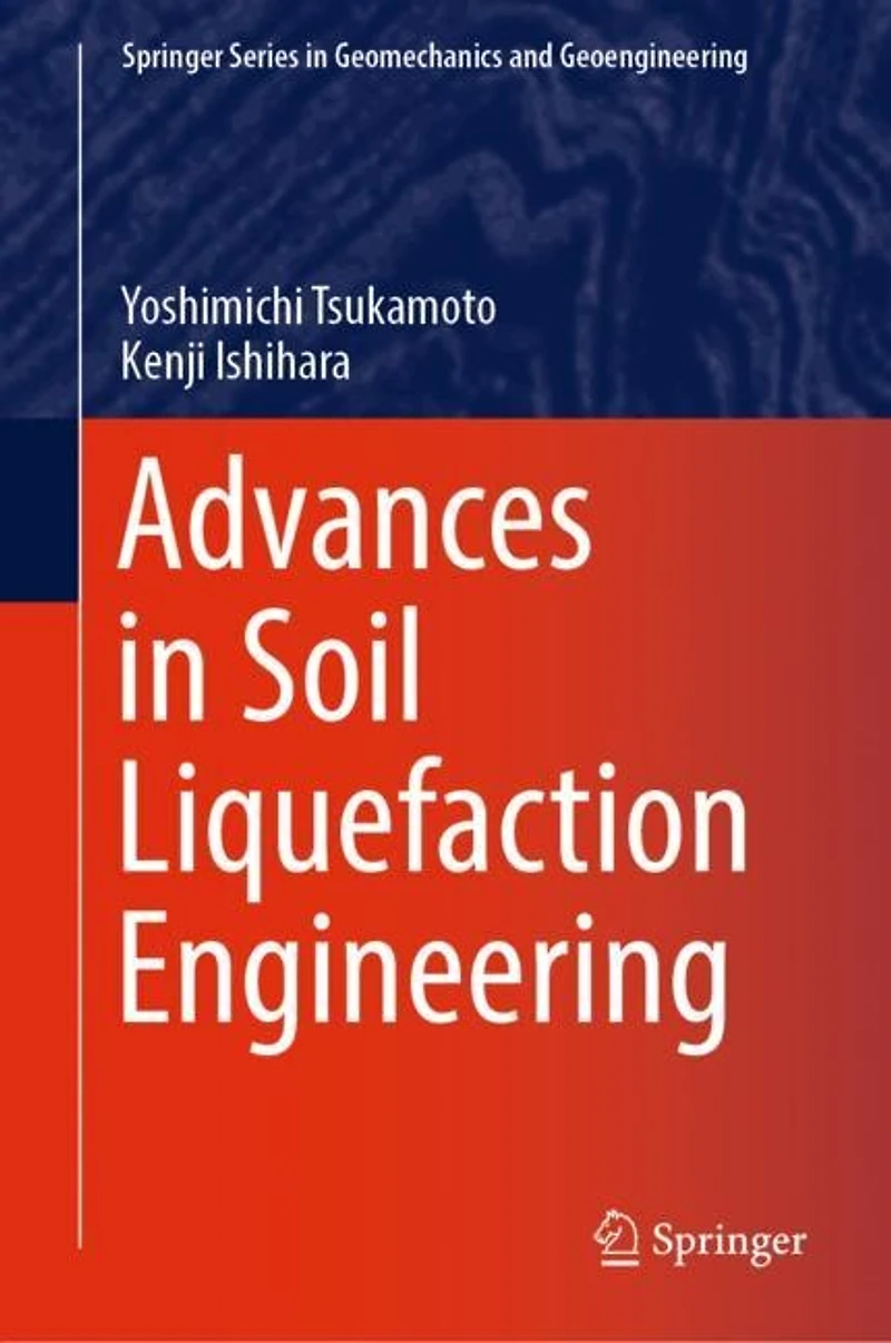 Advances Soil Liquefaction Engineering