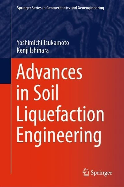 Advances Soil Liquefaction Engineering