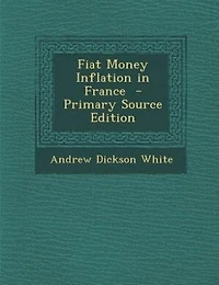 Fiat Money Inflation in France