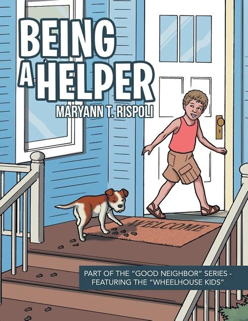 Being a Helper: Part of the "Good Neighbor" Series - Featuring "Wheelhouse Kids"