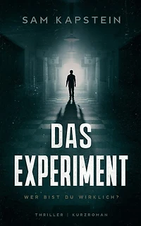 Das Experiment: Wer bist du wirklich
