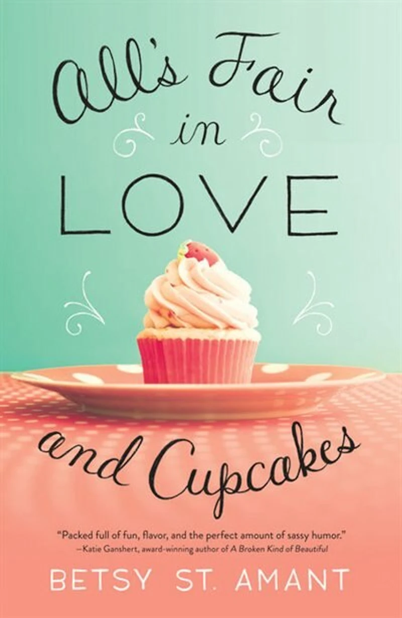 All's Fair In Love And Cupcakes: (Large Print)