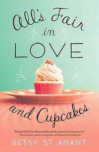 All's Fair In Love And Cupcakes: (Large  Print)